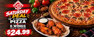 Saturday Special deal poster: large 2-topping pizza and 6 wings for $24.99